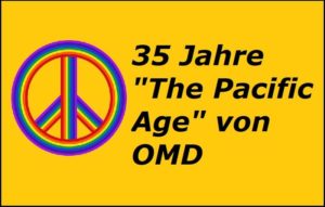 35 Jahre "The Pacific Age" von OMD
