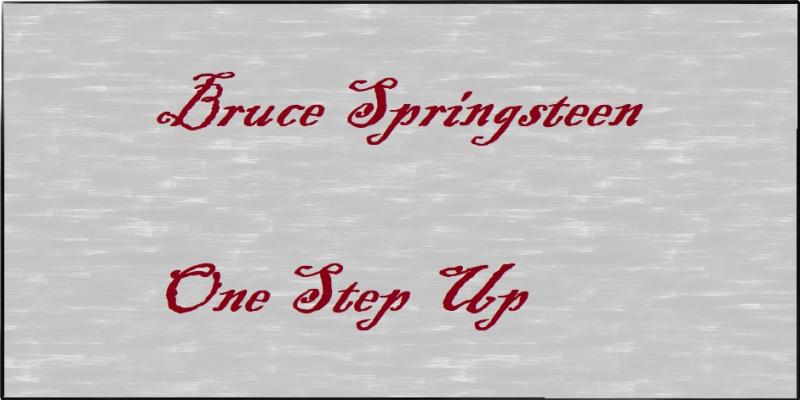 Bruce Springsteen - One Step Up