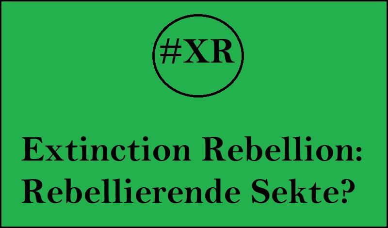 Extinction Rebellion: Rebellierende Sekte?