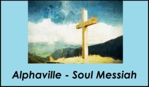 Alphaville - Soul Messiah - Bild von cgrape auf Pixabay