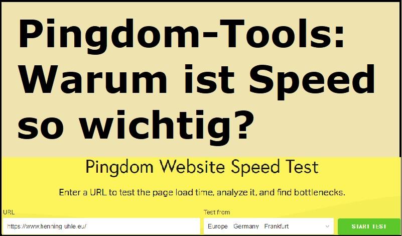 Pingdom-Tools: Warum ist Speed so wichtig?