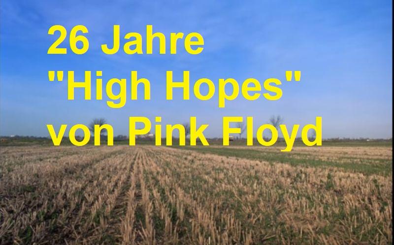 26 Jahre "High Hopes" von Pink Floyd