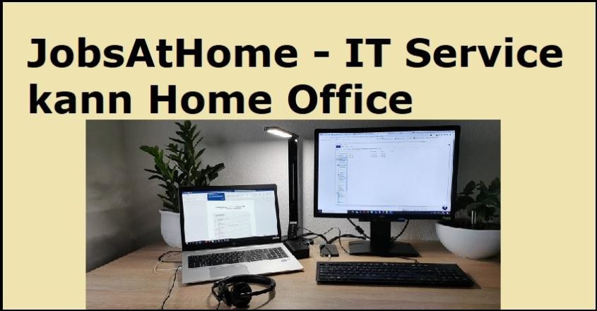 JobsAtHome - IT Service kann Home Office [WERBUNG]