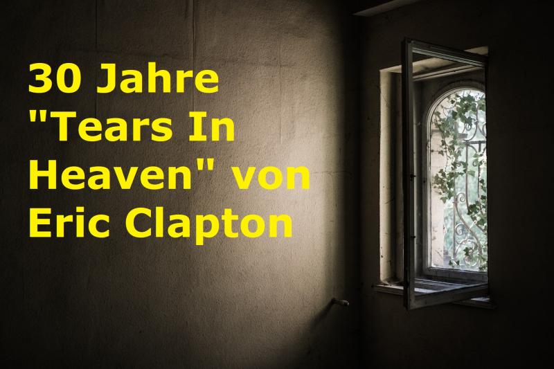 30 Jahre "Tears In Heaven" von Eric Clapton - Bild von Bertsz auf Pixabay