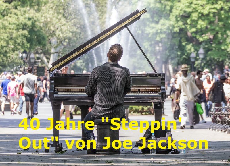 40 Jahre "Steppin' Out" von Joe Jackson - Bild von Robert Pastryk auf Pixabay