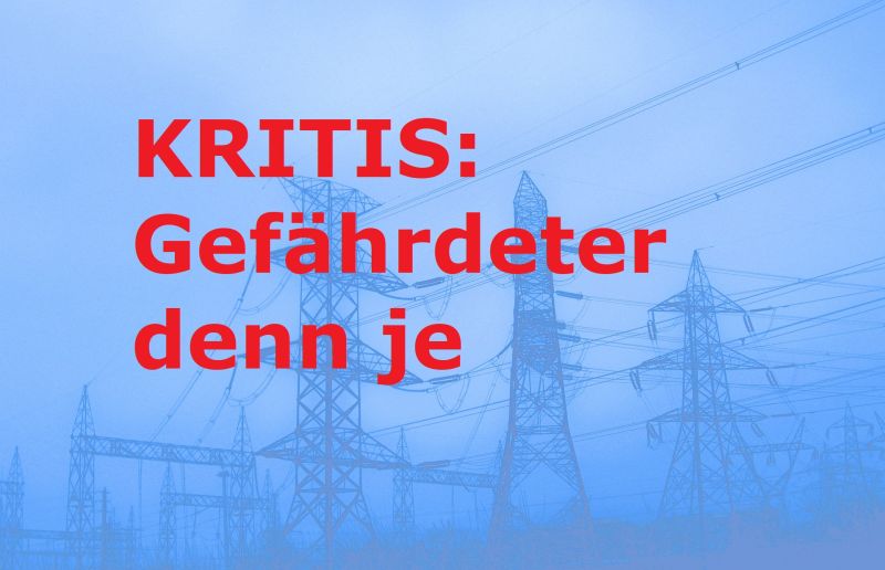 KRITIS: Gefährdeter denn je - Bild von tookapic auf Pixabay