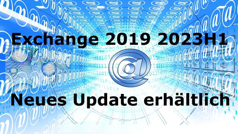 Exchange 2019 2023H1 - Neues Update erhältlich - Bild von Gerd Altmann auf Pixabay