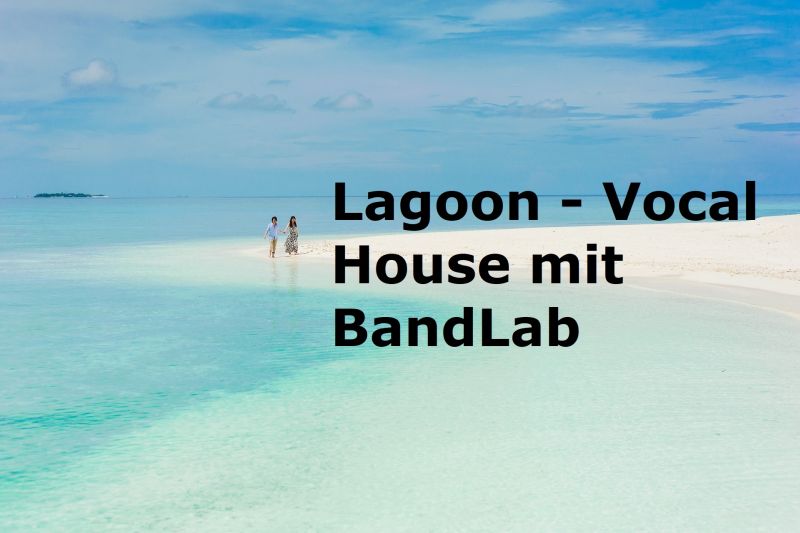 Lagoon - Vocal House mit BandLab - Bild von Ibrahim Asad auf Pixabay