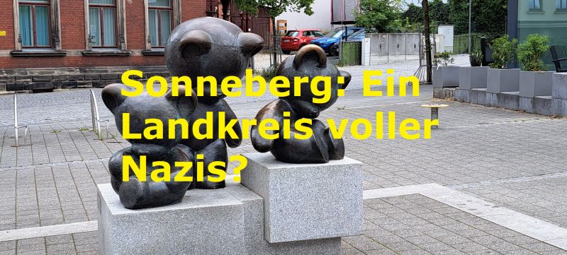 Sonneberg: Ein Landkreis voller Nazis?