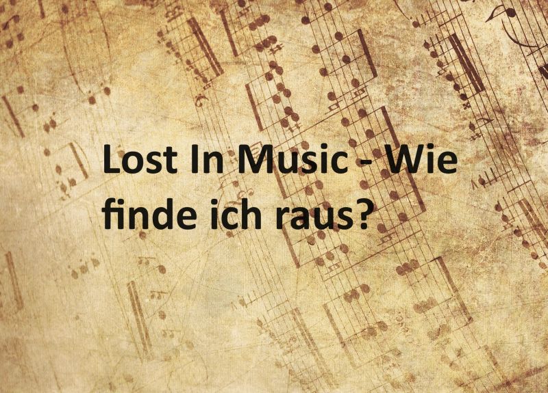 Lost In Music - Wie finde ich raus? - Bild von M. H. auf Pixabay