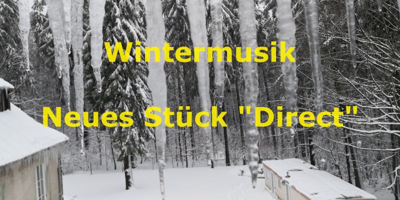 Wintermusik: Neues Stück "Direct"