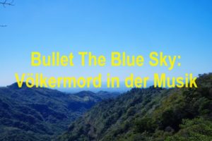 Bullet The Blue Sky: Völkermord in der Musik - Bild von Gerson Rodriguez auf Pixabay