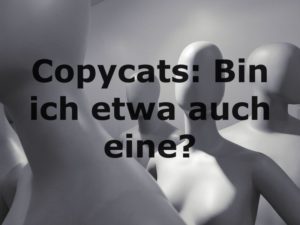 Copycats: Bin ich etwa auch eine? - Bild von Snag Eun Park auf Pixabay