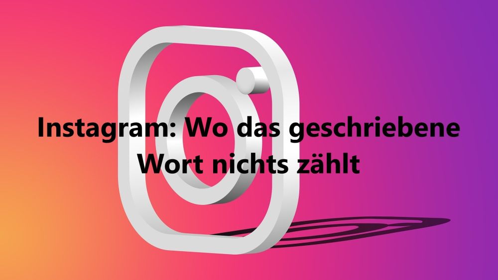 Instagram: Wo das geschriebene Wort nichts zählt - Image by Alan Carrera from Pixabay