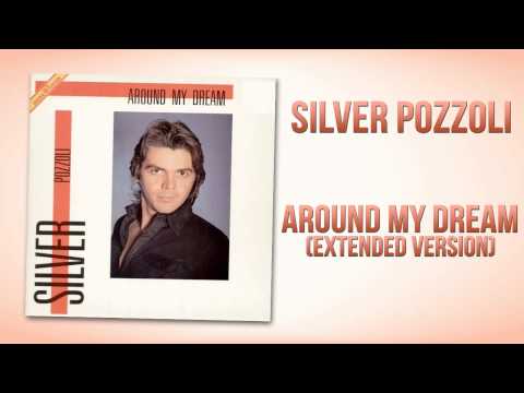 Silver Pozzoli - Around My Dream (Extended Version)