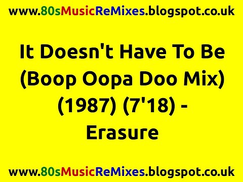 It Doesn't Have To Be (Boop Oopa Doo Mix) - Erasure | 80s Synth Pop | 80s Pop Music | 80s Club Mixes